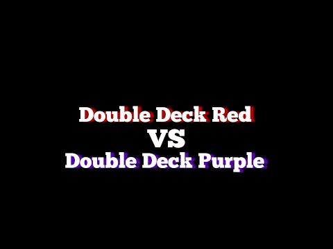 Xplode " Double Deck Red Vs. Double Deck Purple " Wer hat die Nase vorn ?