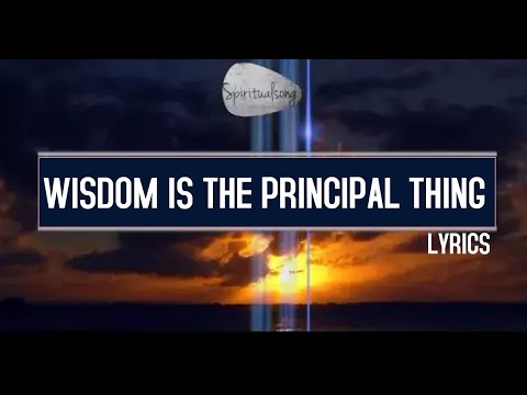 Aida || Wisdom is the principal thing || LYRICS