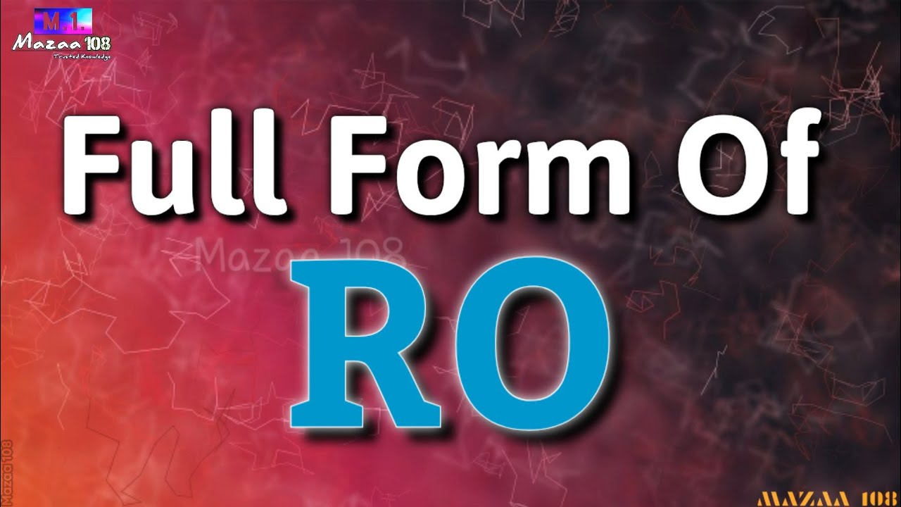 Full Form of RO | RO full form | RO means | RO Stands for | RO का फुल फॉर्म | What is RO | #Begin