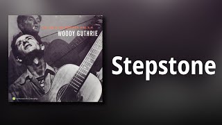 Woody Guthrie // Stepstone