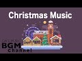 Happy Christmas Music - Christmas Jazz & Bossa Nova Music - Instrumental Music