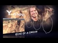 Yanni - Echo Of A Dream