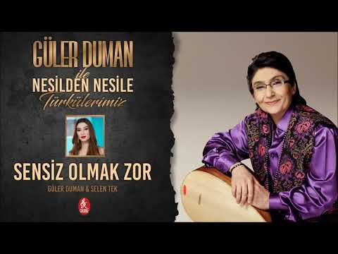 Güler Duman & Selen Tek - Sensiz Olmak Zor