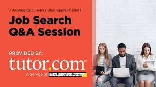 Q&A Session - Professional Job Search Webinar Series