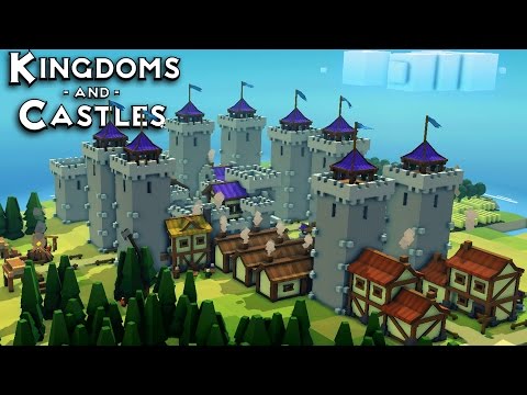 Kingdoms and Castles The Super Fortress, Toast (Kingdoms and Castles Alpha 3 Gameplay)
