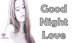A special good night love message for your love