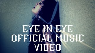Eye in Eye Music Video