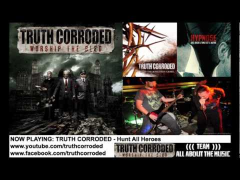 Truth Corroded - Hunt All Heroes