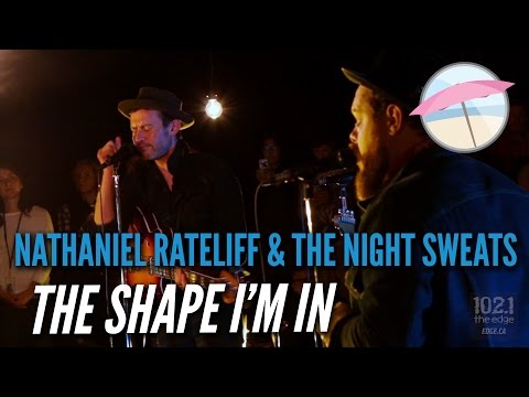 Nathaniel Rateliff & The Night Sweats - The Shape I'm In (Live at the Edge)