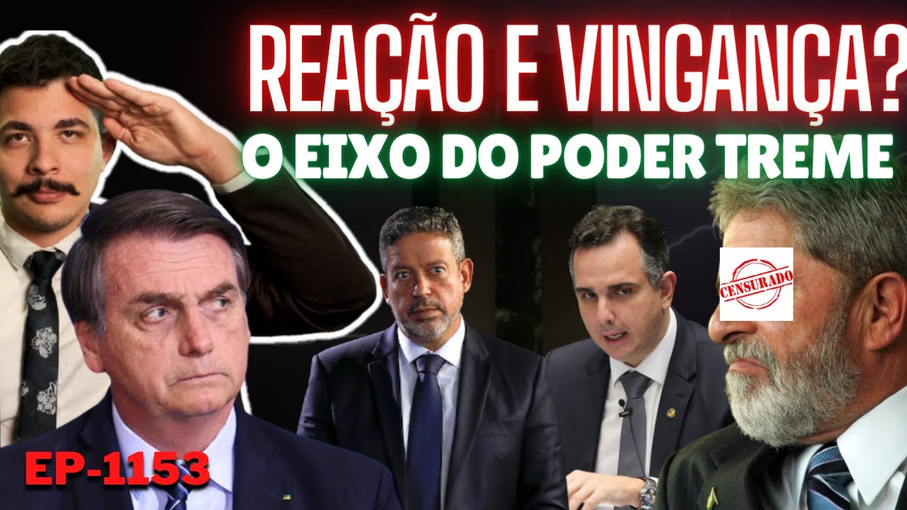 O Eixo do PODER Treme: REAÇÃO e VINGANÇA? + PL Pode se BENEFICIAR com CONFUSÃO + Bolsonaro e Mídia.