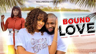 BOUND BY LOVE (PART 1) - STAN NZE, XIOLLA JOHN LATEST 2022 NOLLYWOOD BLOCKBUSTER | 4K