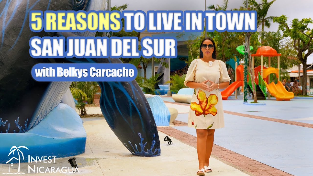 Belkys Five Reasons to Live in Town in San Juan del Sur, Nicaragua
