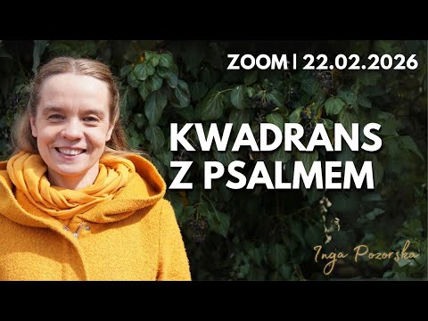 Fifteen minutes with a psalm [Ps 51:3 - 6.12 - 14.17] Inga Pozorska | Zoom - 22/02/2026