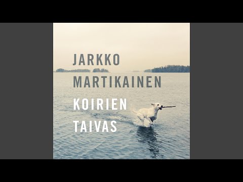 Koirien Taivas - Jarkko Martikainen & Luotetut Miehet