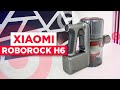Відеоогляд RoboRock H6