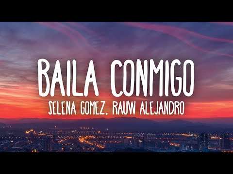 Selena Gomez, Rauw Alejandro - Baila Conmigo (Letra/Lyrics)