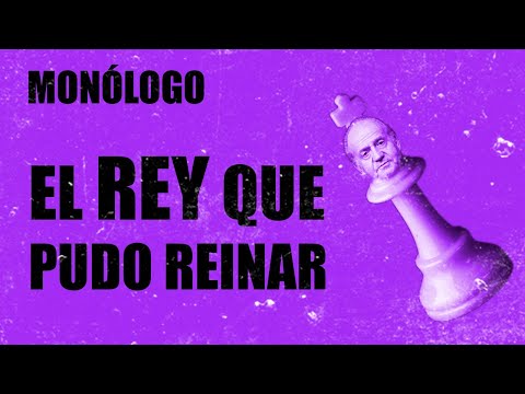 #EnLaFrontera459 - Monólogo - El rey que pudo reinar
