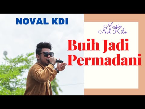Music Nol Kilo - Buih Jadi Permadani   Noval KDI