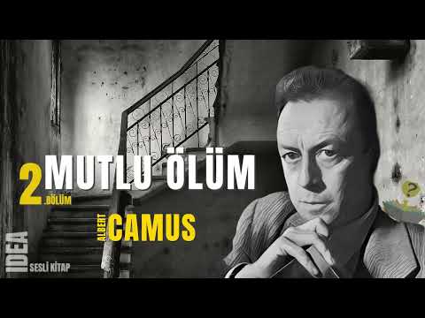 Mutlu Ölüm - Albert CAMUS - Sesli Kitap 2.bölüm