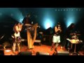 Cocorosie "Coconuts" - Toulouse 2009.04.24 ...