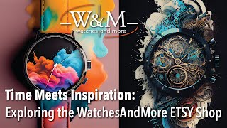 Time Meets Inspiration The WatchesAndMore ETSY Shop