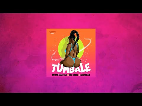 Fastah Selectah, Big Shenn & Grankhan - Tumbale