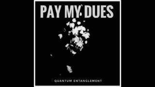 Pay My Dues