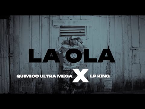 Quimico Ultra Mega x Lp King - LA OLA  (Video Oficial)@hdsfilmsspm