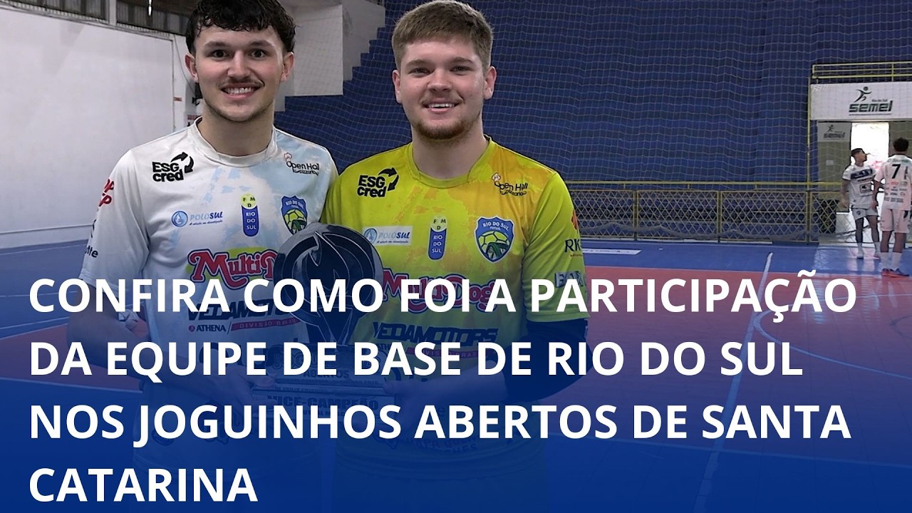 Confira como foi a participação da equipe de futsal de base de Rio do Sul nos Joguinhos Abertos de Santa Catarina