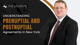 Understanding Prenuptial and Postnuptial Agreements in New York