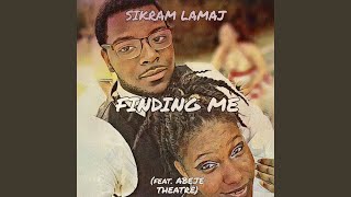Finding Me (feat. Abeje Theatre)