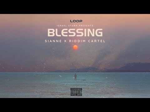 Sianne, Riddim Cartel & Israel Starr - Blessing (Audio)