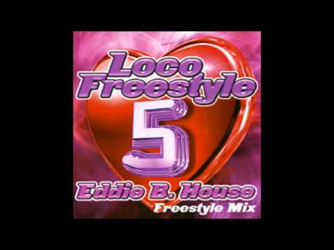 Loco Freestyle Vol.5 - DJ Eddie B. House