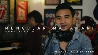 Download lagu MENGEJAR MATAHARI - Keisya Levronka  | PIZZADEDI ft. BISMI FEBRI (Live Cover) mp3