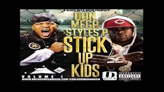 Don Mega & Styles P - Official Ft. Cash Influenced - Stick Up Kids: Volume 1 Mixtape