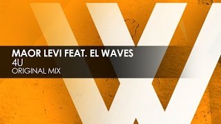 Maor Levi featuring EL Waves - 4U