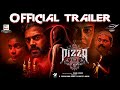 Pizza 3 The Mummy Telugu Trailer Ashwin Kakumanu Pavithra Marimuthu Mohan Govind CV Kumar