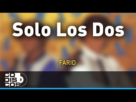 Solo Los Dos, Farid Ortiz y Emilio Oviedo - Audio
