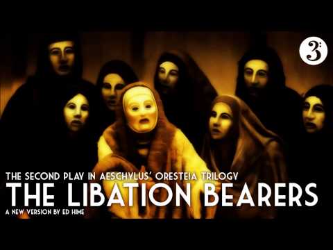 Aeschylus' Oresteia - The Libation Bearers (BBC Radio 3)