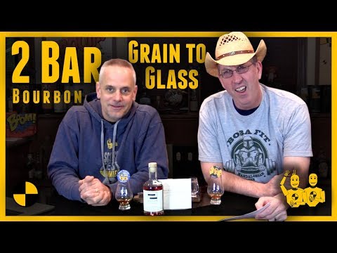 2Bar Straight Bourbon Whiskey...Grain to Glass #458