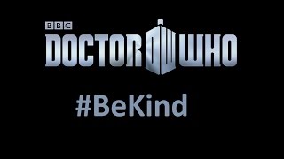 The Essence of Doctor Who - #BeKind