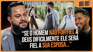 "NÃO CONFIE NUM HOMEM QUE TRAI A SUA ESPOSA..." AP. JOÃO PAULO - | IANG CAST #25