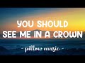You Should See Me In A Crown - Billie Eilish (Lyrics) 🎵