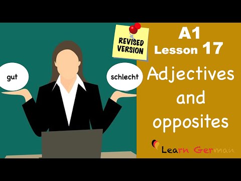 Revised - A1 - Lesson 17 | Adjectives and Opposites | Adjektive und Gegenteile | Learn German