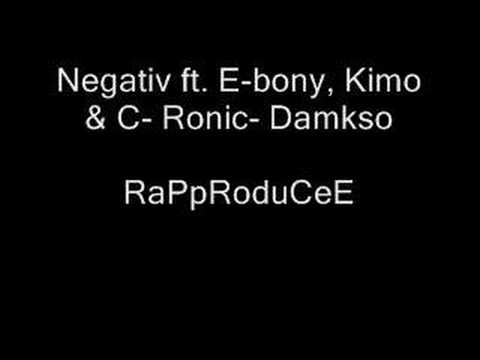 Negativ ft. E-bony, Kimo & C-ronic- Damsko