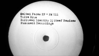 Torre Bros Melted Faces (Borrowed Identity Remix) (Clip Preview) Numoment Recordings 011