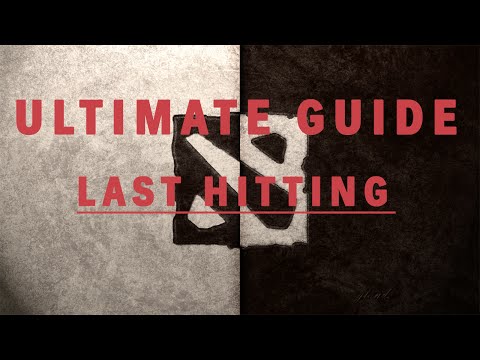 DOTA ULTIMATE MECHANICS GUIDE # 3 - Last Hitting (including under tower)