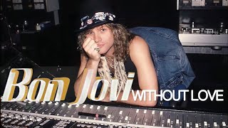 Bon Jovi - Without Love