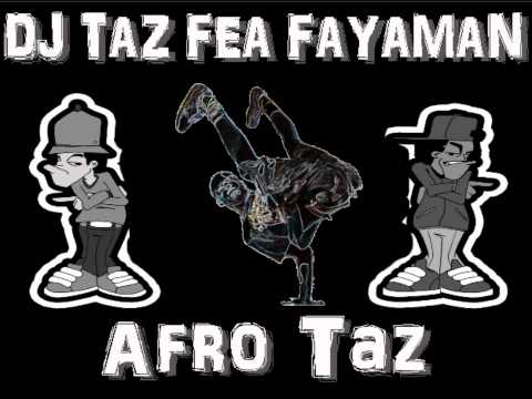Dj Taz feat fayaman - afro taz.