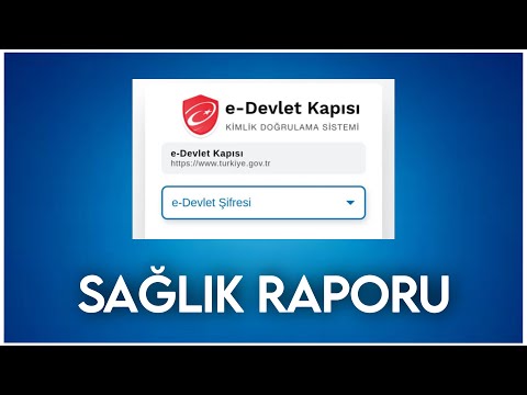 Sağlık Raporu Nasıl Alınır E-DEVLET